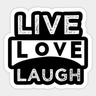 Live love laugh Sticker